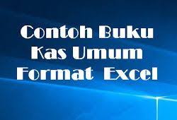 Contoh Buku Kas Umum Format Excel Di 2020 Sekolah Negeri Sekolah Bahasa Inggris