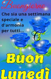 Buon Lunedi Buongiorno Lunedi Buon Lunedi