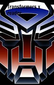 Transformers, transformers 5, autobot, decepticon, cybetron, robot, symbol, insignia, optimus, prime, bumblebee, megatron, starscream, comic, movie Transformers X Reader Dayumn Autobot Symbol Transformer Logo Autobots Logo