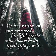 He Has Raised Up And Prepared Faithful People Latter Day Saint Scripture Of The Day
