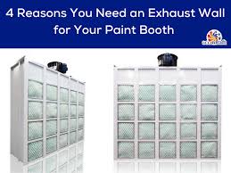 Create a temporary diy spray booth to paint furniture indoors. 4 Reasons You Need An Exhaust Wall For Your Paint Booth Accudraft