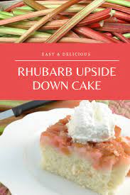 Rhubarb Cake Recipe Upside Down Cake Instructions Rhubarb Cake Recipes Rhubarb Upside Down Cake Rhubarb Desserts Recipes