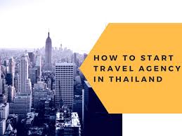So, to start an online travel business, you have to cover it's all the vital aspects cleverly and strategically. How To Start Travel Agency Business In Thailand Legal Experts Guidance