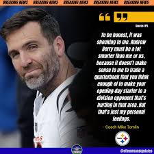 It doesn't make sense to #Steelers Mike Tomlin why the Browns would trade  its starting quarterback to a division rival, it was shocking, they must be  smarter than us