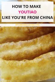 Maybe you would like to learn more about one of these? Youtiao Recipe How To Make This Underrated Chinese Dish Epicure Culture