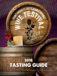 Hours may change under current circumstances Cincinnati International Wine Festival Tasting Guide 2018 By Cincinnati Magazine Issuu