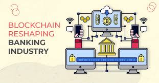 Blockchain A New Way To Reshape Redefine The Banking Industry Banking Industry Blockchain Banking