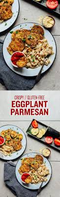 Crispy Gluten Free Eggplant Parmesan Recipe With Images Gluten Free Eggplant Parmesan Recipes Eggplant Parmesan