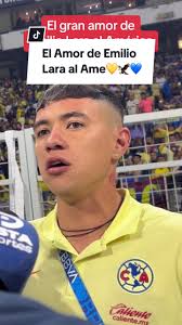 El Gran Amor de Emilio Lara por el América