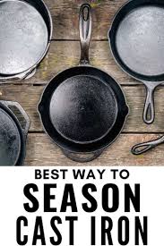 How To Season Cast Iron Cookware So It Lasts Forever Seasoning Cast Iron Cast Iron Cooking Cast Iron Recipes