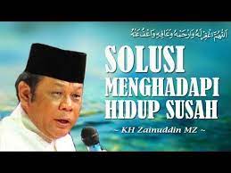 Solusi Menghadapi Hidup Susah Kh Zainuddin Mz Youtube Lagu Hidup Musik
