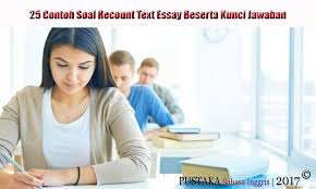 Check spelling or type a new query. 25 Contoh Soal Recount Text Essay Beserta Kunci Jawaban