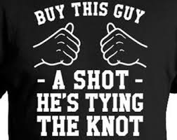 Birthday T Shirt Ideas For Him Buy This Guy A Shot Bachelor Party Shirts Wedding T Shirt Groom Gift Ideas For Him Groom To Be 50th Birthday Shirts Bachelor Party Shirts Funny Birthday Gifts