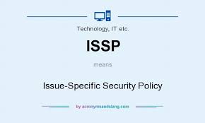 Issp Issue Specific Security Policy By Acronymsandslang Com
