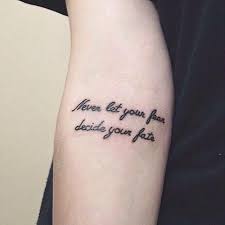 Never Let Your Fears Decide Your Fate Fate Tattoo Tattoos Fear Tattoo