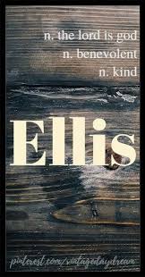 Baby Boy Or Girl Name Ellis Meaning The Lord Is God Hebrew Kind Benevolent Welsh Https Www Pint Cool Baby Boy Names Baby Girl Names Welsh Baby Names