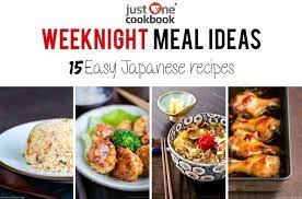 Weeknight Meal Ideas 15 Easy Japanese Recipes Just One Cookbook Easy Japanese Recipes Recipes Weeknight Meals