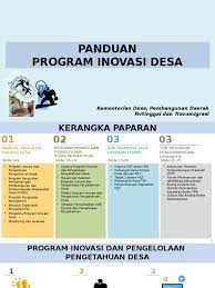Teori difusi inovasi menyatakan bahwa inovasi disebarkan melalui jalur tertentu sepanjang waktu dan dalam suatu sistem sosial tertentu. Program Inovasi Desa Pdf