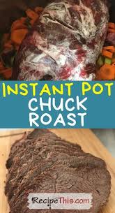Instant Pot Chuck Roast 3 Ways Recipe This Recipe In 2020 Instant Pot Healthy Instant Pot Recipes Easy Beef
