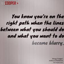 Quote On Being Comfortable With Uncertainty By Doug Cooper Author Of Outside In Quotes Words The Outsiders