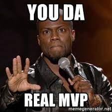 Check spelling or type a new query. You Da Real Mvp Memes