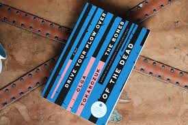 Tokarczuk also received a nike in 2009 for flights. Book Review Drive Your Plow Over The Bones Of The Dead By Olga Tokarczuk Karissa Reads Books