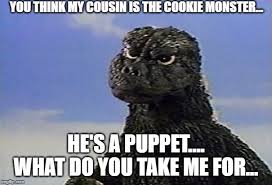 They are not made of metal. Image Tagged In Confused Godzilla Imgflip