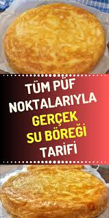 10 numara su boregi yapmanin sirlari tum puf noktalariyla gurme tarif yemek tarifleri yemek yemek pisirme ipuclari