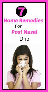 Home Remedies For Post Nasal Drip Home Remedies Remedies Home Health