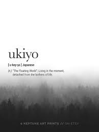 Ukiyo Definition Prints Japanese Definition Wall Art Peaceful Definition Quote Prints Zen Poster Inspirational Quote Japanese Meaning Weird Words Japanese Quotes Unusual Words