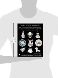 Maybe you would like to learn more about one of these? The Charleton Line Awco S Decorations On Fenton Cambridge Consolidated Westmoreland Duncan Miller Heisey Imperial Limoges And Others Schiffer Book For Collectors With Price Guide Palmer Michael And Lori 9780764316456 Amazon Com Books