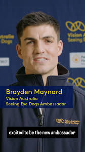 Today we are thrilled to welcome the premiership-winning player Brayden  Maynard on- board as an official Ambassador for Vision Australia Seeing Eye  Dogs! , Brayden has been an avid supporter of Seeing ...