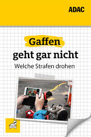Gaffen Ist Kein Kavaliersdelikt Verkehr Verkehrssicherheit Strassenverkehr
