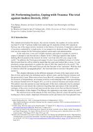 Hij werd in augustus 2012 veroordeeld voor meervoudige moord en terrorisme. Pdf Performing Justice Coping With Trauma The Trial Of Anders Breivik 2012