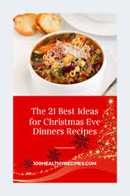 How about one of these 45 christmas eve dinner ideas that take under an hour to cook, so you can spend more time wrapping gifts. The 21 Best Ideas For Christmas Eve Dinners Recipes Best Diet And Healthy Recipes Ever Recipes Collection