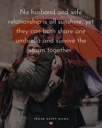 You say you are husband and wife but hardly there for each other and no iam not on about the mundane crisis in life, financial crunch, sad unguarded a good bedroom life is a mirror of a healthy married life beaming with love, vigour, passion, care for each other. 50 Best Husband And Wife Quotes With Images