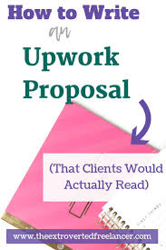 Struggle To Get A Response On Upwork Here S How To Write A Proposal On Upwork That Clients Would Actually Read Proposal Writing Upwork