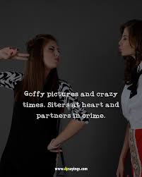 Best partners in crime quotes selected by thousands of our users! 60 I Love My Cute Sister Quotes And Sayings Dp Sayings