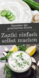 Zaziki Einfach Selbst Machen Klassiker Der Griechischen Kuche Rezept Zaziki Griechische Kuche Snacks Fur Party