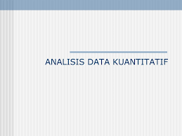 Analisis Data Kuantitatif Ppt Download