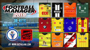 Explore tweets about #ligasupermalaysia2019 on twitter. Malaysia Super League Packs 3d Kits For Football Manager 2018 Kuchalana