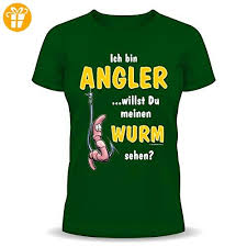 Witziges Spruche Tshirt Ich Bin Ein Angler Willst Du Mein Wurm Sein Gr Xxl Fb Grun T Shirts Mit Spruch Lus T Shirt Spruche Shirt Spruche Coole T Shirts