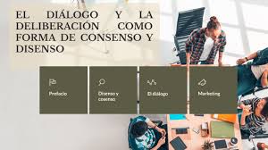 La falta de consenso expresa el disenso. El Dialogo Y La Deliberacion Como Forma De Consenso Y Disenso By Nubia Chimbo
