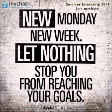 New Monday New Week Let Nothing Stop You From Reaching Your Goals Monday Motivation Quotes Monday Quotes Fitness Motivation Quotes