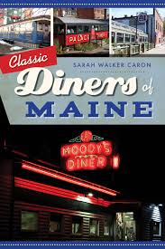 Maybe you would like to learn more about one of these? Love Maine Diners Classic Diners Of Maine Shares Their Stories Maine Travel Maven