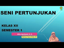 Mampu mendengarkan dan memahani wacana lisan nonsastra maupun sastra dalam berbagai ragam bahasa jawa. Bahasa Jawa Kelas Xii Seni Pertunjukan Youtube