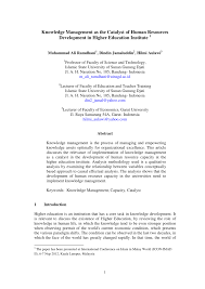 Look through examples of human resource management translation in sentences, listen to pronunciation and learn grammar. Pdf Knowledge Management As The Catalyst Of Human Resources Development In Higher Education Institute