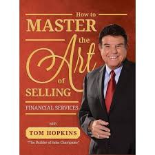 Tom hopkins discusses the biggest mistakes that business leaders make when it comes to selling. How To Master The Art Of Selling Financial Services By Tom Hopkins Paperback Target