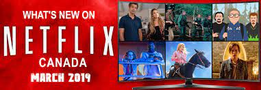 Other netflix originals you won't want to miss are fried & crispy, the a list, and summertime. What S New On Netflix Canada March 2019 Celebrity Gossip And Movie News