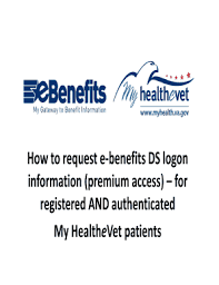 1, and you will no longer be able to: Fillable Online How To Request E Benefits Ds Logon Fax Email Print Pdffiller